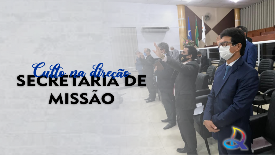 Culto na Direção da Secretária de Missão